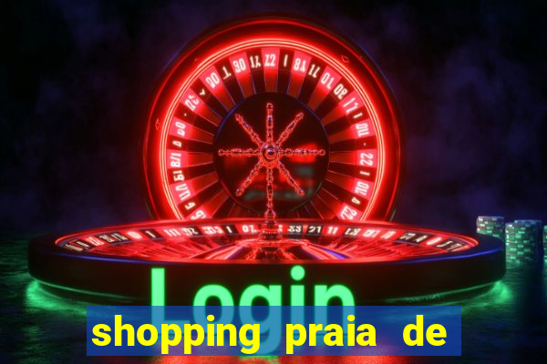 shopping praia de belas cinema